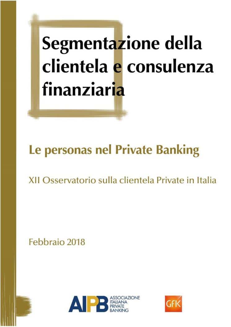 Segmentazione della clientela e consulenza finanziaria. Le personasnel Private Banking